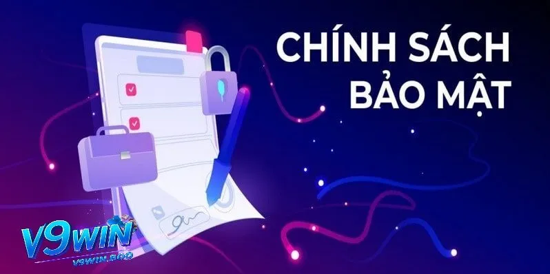 Giới Thiệu V9Win 3 Chính sách bảo mật và điều khoản dịch vụ tại V9win