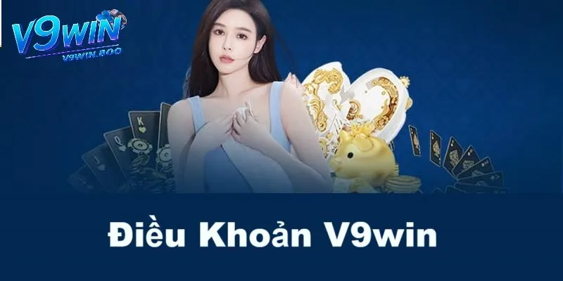 Điều Khoản V9Win 2 Quy định trong điều khoản v9win dành cho người chơi